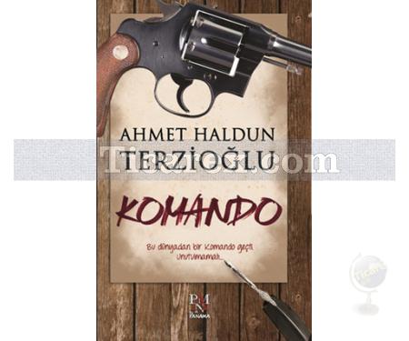 Komando | Ahmet Haldun Terzioğlu - Resim 1