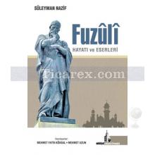 Fuzuli Hayatı ve Eserleri | Süleyman Nazif