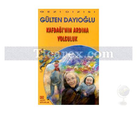 Kafdağının Ardına Yolculuk | Gülten Dayıoğlu - Resim 1