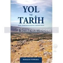 Yol ve Tarih | Dinar - Kemer Boğazı : Kelenai - Karaağaç Hattı | Ramazan Topraklı