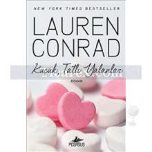 Küçük Tatlı Yalanlar | Lauren Conrad