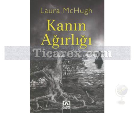 Kanın Ağırlığı | Laura Mchugh - Resim 1