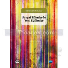 Sosyal Bilimlerde Yeni Eğilimler | Lütfi Sunar