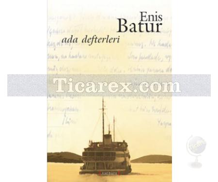 Ada Defterleri | Günlükler | Enis Batur - Resim 1