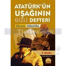 Atatürk'ün Uşağının Gizli Defteri | Cemal Granda