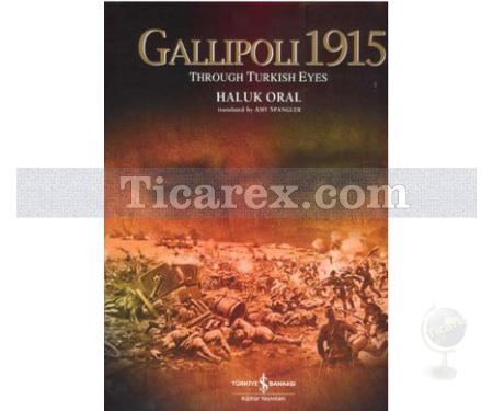Gallipoli 1915 | Haluk Oral - Resim 1