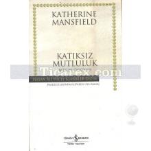 Katıksız Mutluluk | Katherine Mansfield