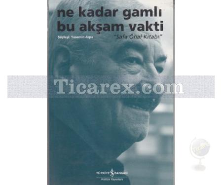 Ne Kadar Gamlı Bu Akşam Vakti | Safa Önal Kitabı | Yasemin Arpa - Resim 1