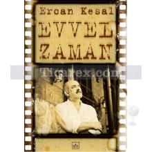 Evvel Zaman | Ercan Kesal