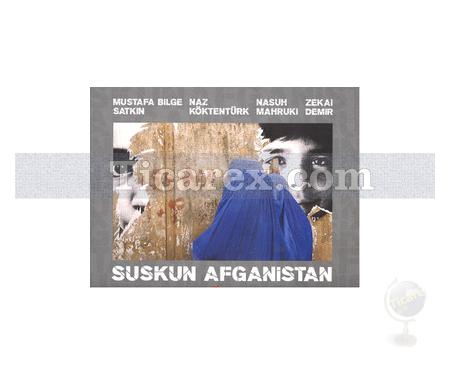 Suskun Afganistan | Mustafa Bilge Satkın, Nasuh Mahruki, Naz Köktentürk, Zekai Demir - Resim 1