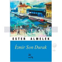 İzmir Son Durak | Ester Almelek