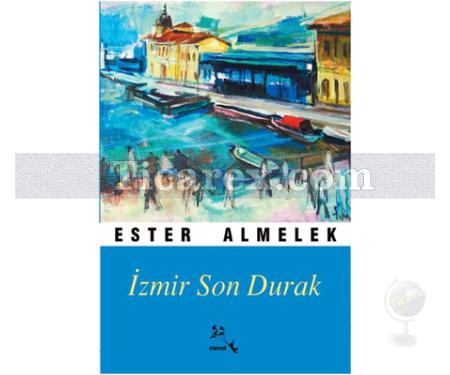 İzmir Son Durak | Ester Almelek - Resim 1