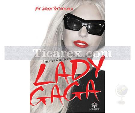 Lady Gaga - Bir Şöhret Performansı | Christian Guiltenane - Resim 1