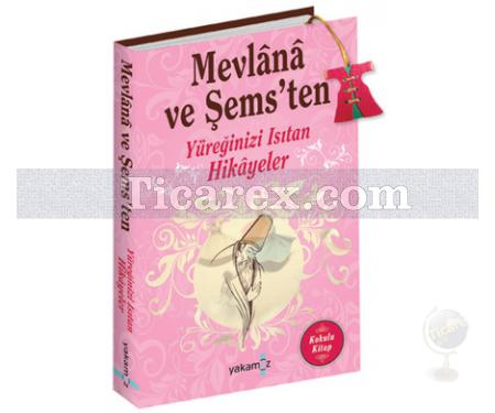 Mevlana ve Şems'ten Yüreğinizi Isıtan Hikayeler | Ender H. Derince - Resim 1