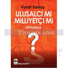 ulusalci_mi_milliyetci_mi_olmaliyiz