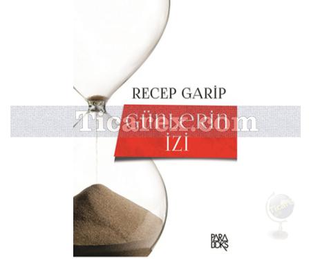 Günlerin İzi | Recep Garip - Resim 1