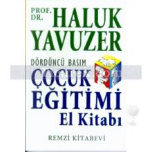 Çocuk Eğitimi El Kitabı | Haluk Yavuzer