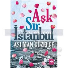 Aşk Sır İstanbul | Asuman Güzelce