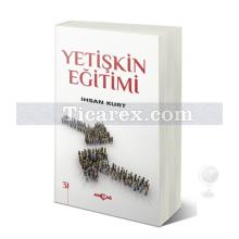 Yetişkin Eğitimi | İhsan Kurt