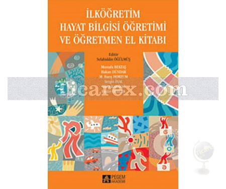 İlköğretim Hayat Bilgisi Öğretimi ve Öğretmen El Kitabı | Selahiddin Öğülmüş - Resim 1