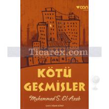 Kötü Geçmişler | Muhammed S. El-Azab