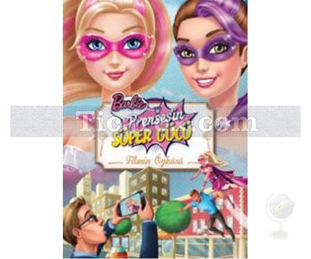 Barbie Prenses'in Süper Gücü - Filmin Öyküsü | Kolektif - Resim 1