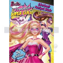 Barbie Prenses'in Süper Gücü | Çıkartmalı Faaliyet Kitabı | Kolektif