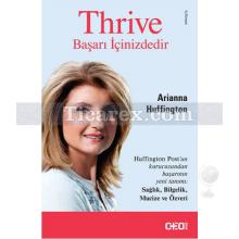 Thrive - Başarı İçinizdedir | Arianna Huffington