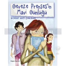 Geveze Prenses'in Mavi Günlüğü 2 | Koray Avcı Çakman