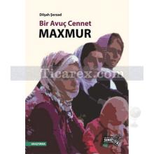 Maxmur | Bir Avuç Cennet | Dilşah Şerzad