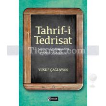 Tahrif-i Tedrisat | Sistem Eğitiminden Eğitim Sistemine | Yusuf Çağlayan