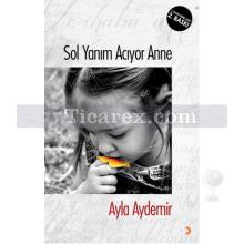 Sol Yanım Acıyor Anne | Ayla Aydemir