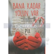 Bana Kadar Yolun Var | Pia UMY Y.G.