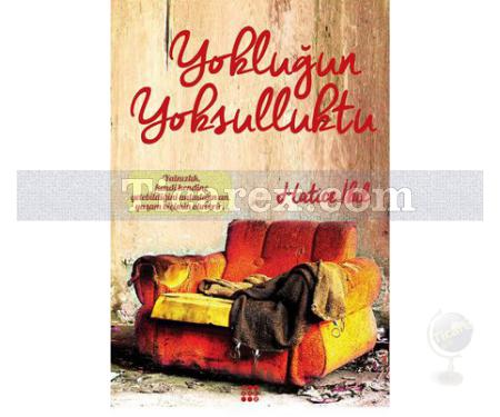 Yokluğun Yoksulluktu | Hatice İbil - Resim 1