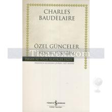 Özel Günceler | Apaçık Yüreğim | Charles Baudelaire