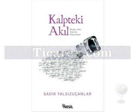 Kalpteki Akıl | Sadık Yalsızuçanlar - Resim 1