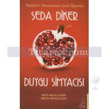 Duygu Simyacısı | Seda Diker