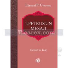 1. Petrus'un Mesajı | Edmund P. Clowney