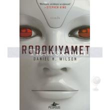 Robokıyamet | Daniel H. Wilson