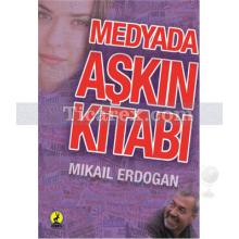 Medyada Aşkın Kitabı | Mikail Erdoğan