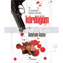 Kördüğüm | Bayram Kaya