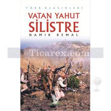 Vatan Yahut Silistre | Namık Kemal