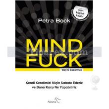 Mindfuck | Beyni Becermek | Petra Bock