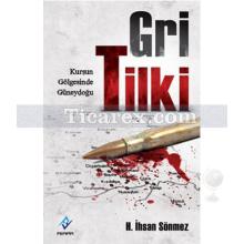 Gri Tilki | Kurşun Gölgesinde Güneydoğu | H. İhsan Sönmez