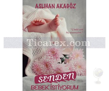 Senden Bebek İstiyorum | Aslıhan Akagöz - Resim 1