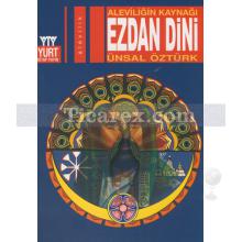 Ezdan Dini | Aleviliğin Kaynağı | Ünsal Öztürk