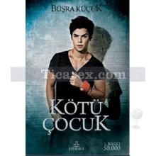 Kötü Çocuk | Büşra Küçük