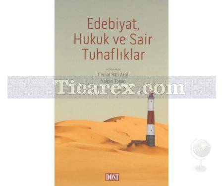 Edebiyat, Hukuk ve Sair Tuhaflıklar | Cemal Bali Akal, Yalçın Tosun - Resim 1