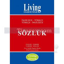 Living Green İngilizce - Türkçe / Türkçe - İngilizce Sözlük | Kolektif