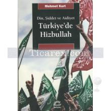 Türkiye'de Hizbullah | Din, Şiddet ve Aidiyet | Mehmet Kurt